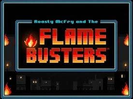 Roasty McFry and The Flame Busters